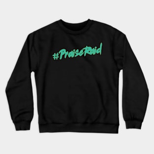 #PraiseRaid Terq Crewneck Sweatshirt